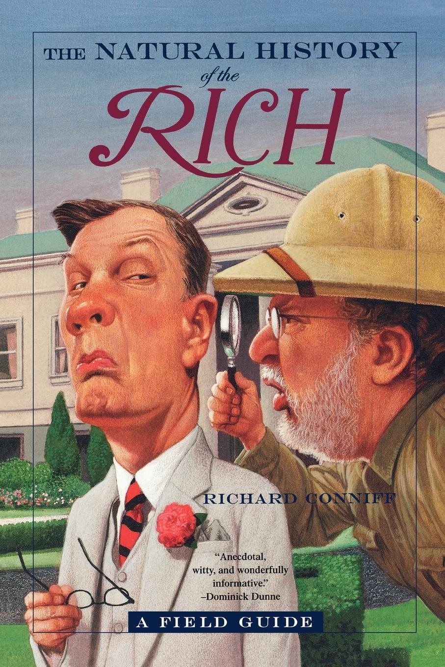 Cover: 9780393324884 | The Natural History of the Rich | A Field Guide | Richard Conniff