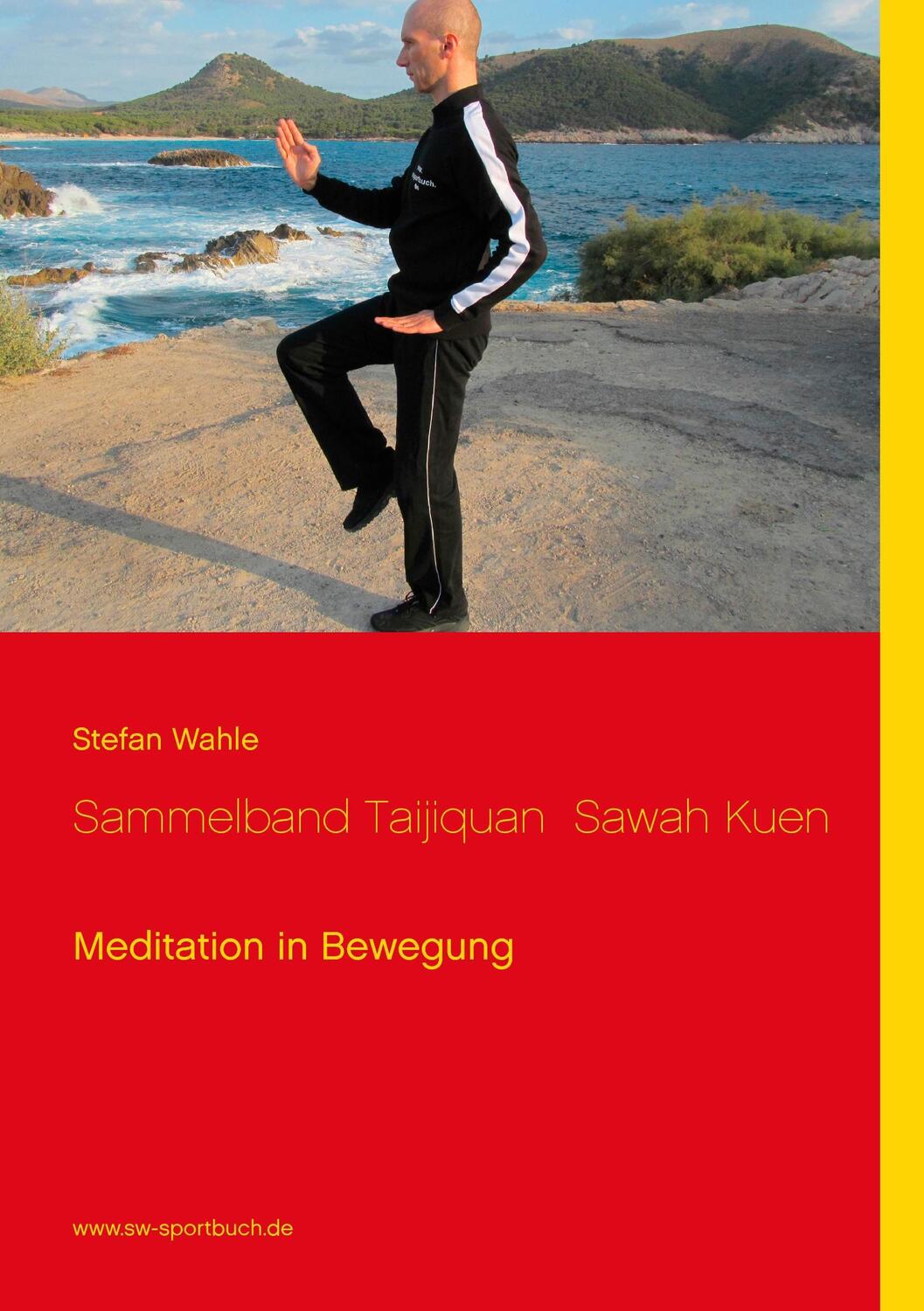 Cover: 9783734748899 | Sammelband Taijiquan Sawah Kuen | Meditation in Bewegung | Wahle