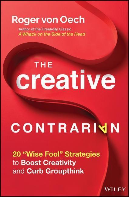 Cover: 9781119843269 | The Creative Contrarian | Roger Von Oech | Buch | 208 S. | Englisch