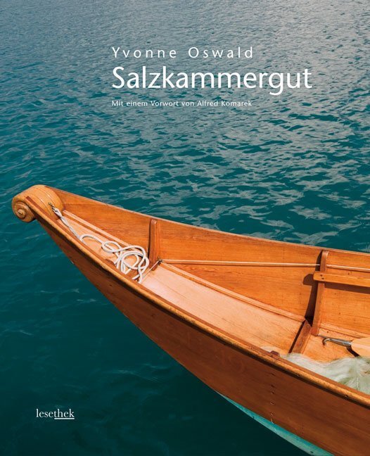 Cover: 9783991000020 | Salzkammergut | Vorw. v. Alfred Komarek | Yvonne Oswald | Buch | 2009