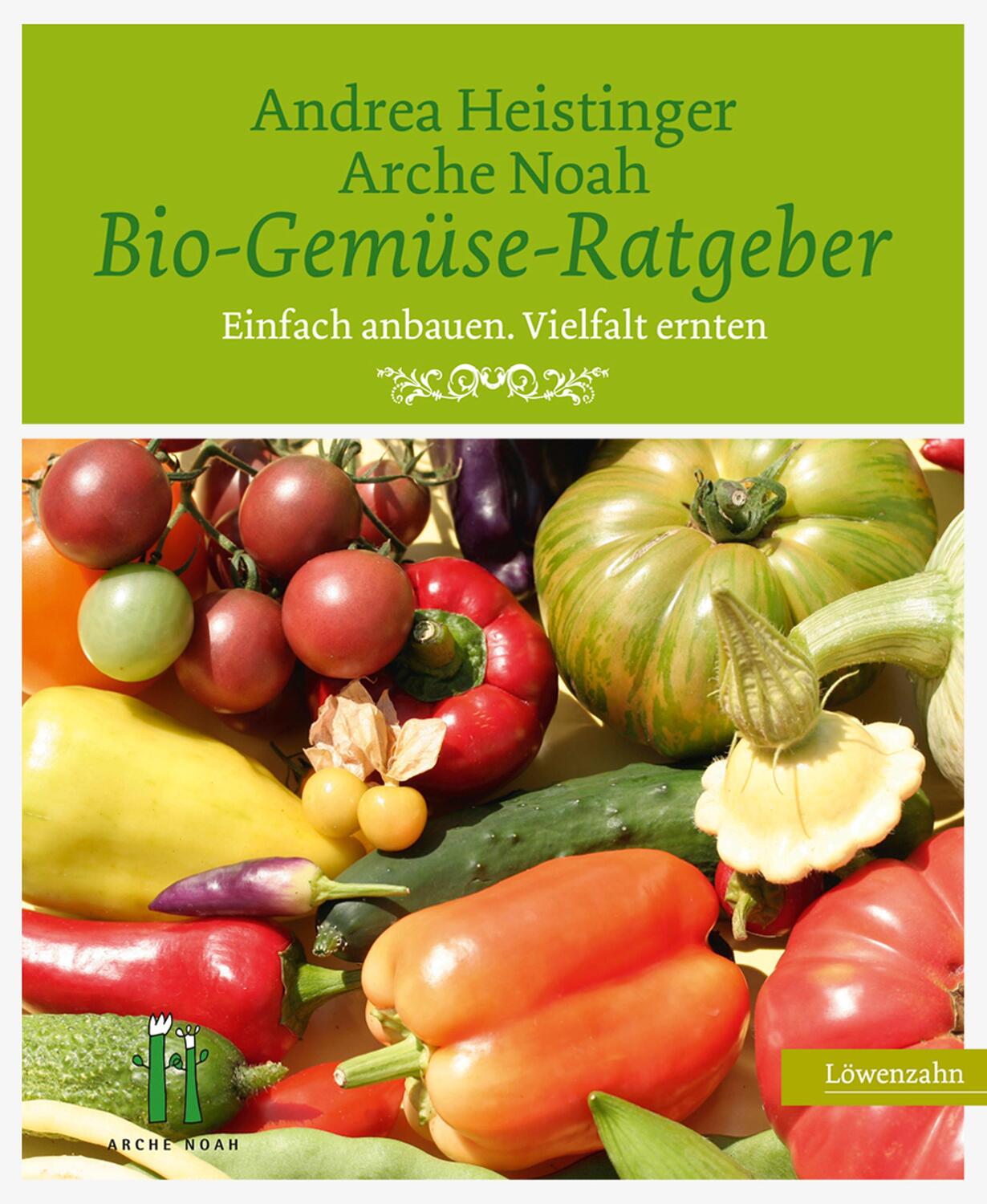 Cover: 9783706625326 | Bio-Gemüse-Ratgeber | Einfach anbauen. Vielfalt ernten | Buch | 2013