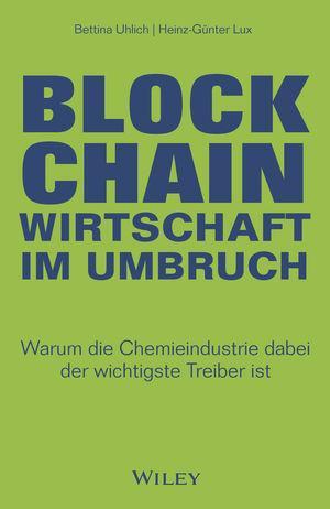 Cover: 9783527510306 | Blockchain - Wirtschaft im Umbruch | Bettina Uhlich (u. a.) | Buch