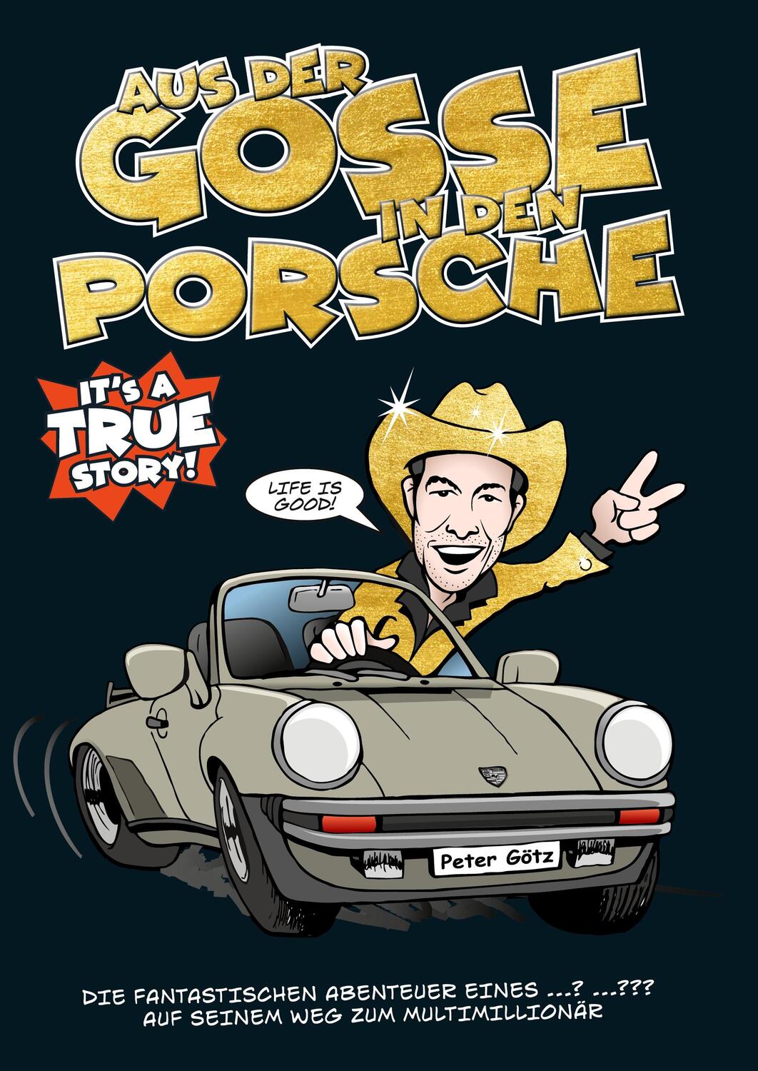 Cover: 9783347108172 | Aus der Gosse in den Porsche | Peter Götz | Buch | 284 S. | Deutsch