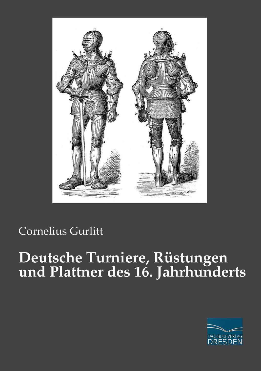 Cover: 9783956924064 | Deutsche Turniere, Rüstungen und Plattner des 16. Jahrhunderts | Buch