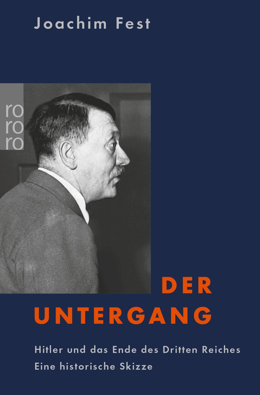 Cover: 9783499615375 | Der Untergang | Joachim Fest | Taschenbuch | Paperback | 208 S. | 2003