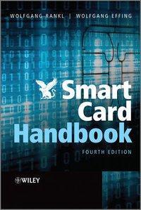 Cover: 9780470743676 | Smart Card Handbook | Wolfgang Rankl (u. a.) | Buch | 1088 S. | 2010