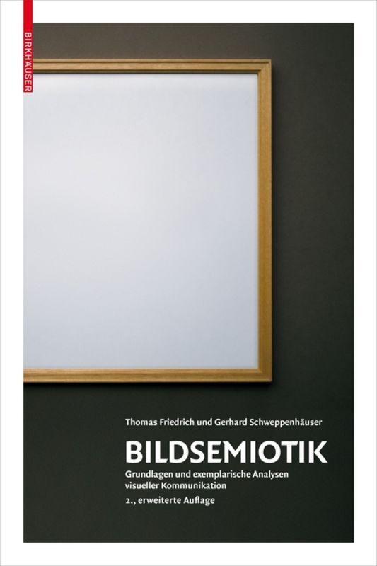 Cover: 9783035612202 | Bildsemiotik | Gerhard Schweppenhäuser (u. a.) | Taschenbuch | 2017