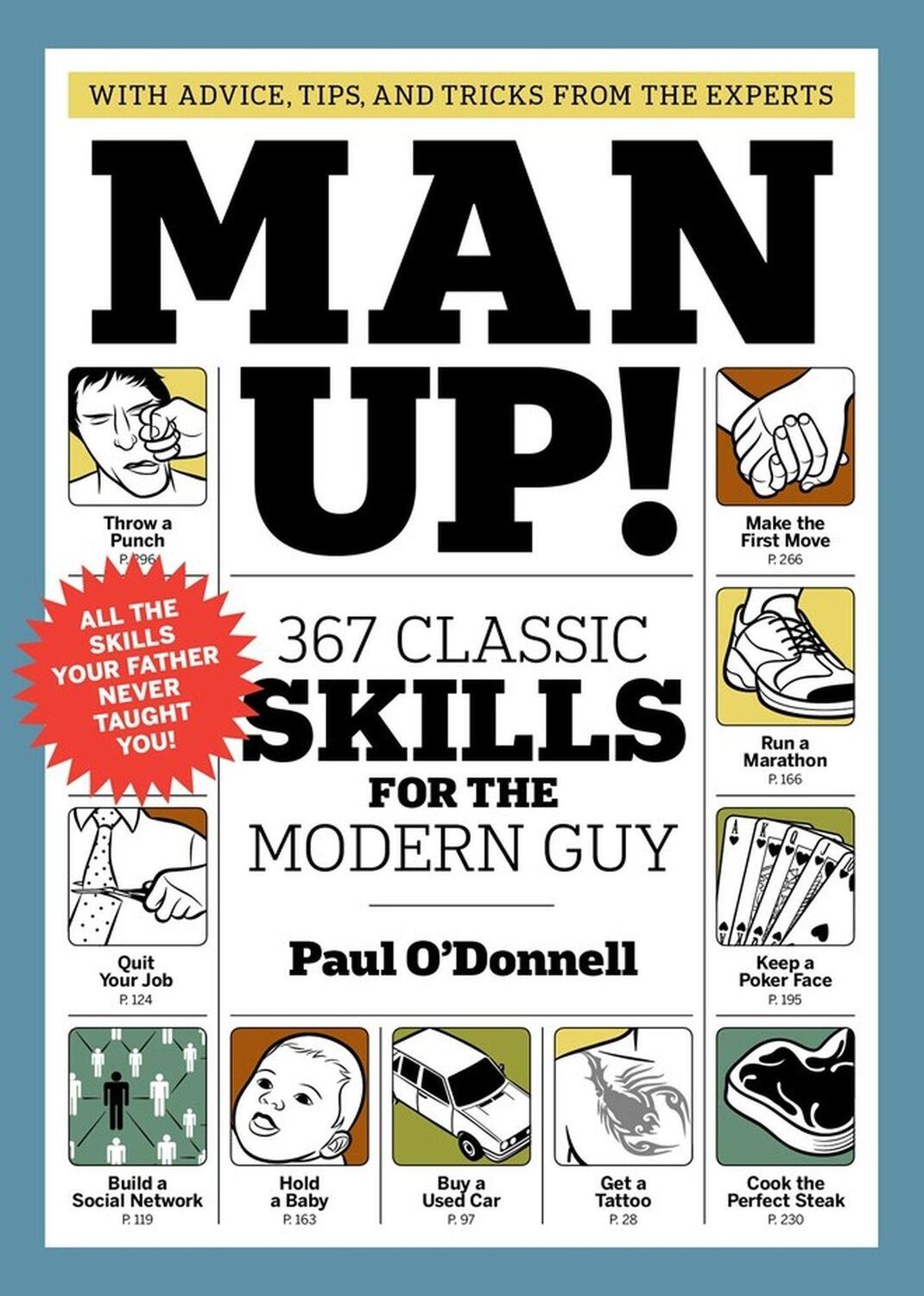 Cover: 9781579653910 | Man Up! | 367 Classic Skills for the Modern Guy | Paul O'Donnell