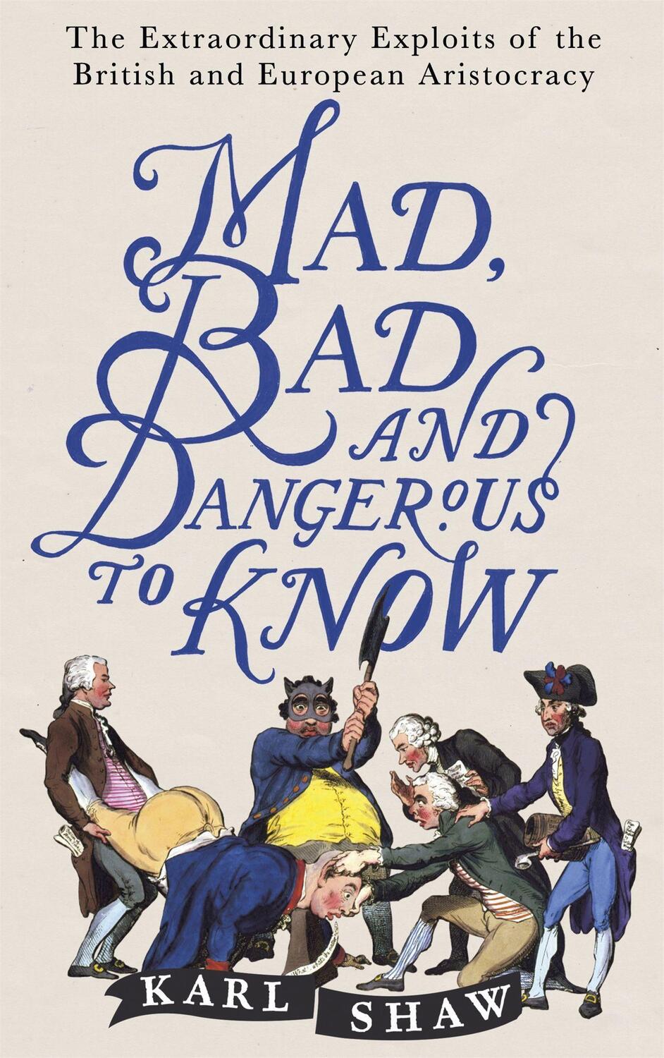 Cover: 9781472136695 | Mad, Bad and Dangerous to Know | Karl Shaw | Taschenbuch | Englisch