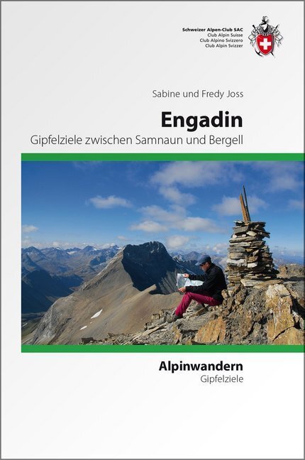 Cover: 9783859023277 | Engadin | Gipfelziel zwischen Samnaun und Bergell | Joss (u. a.)