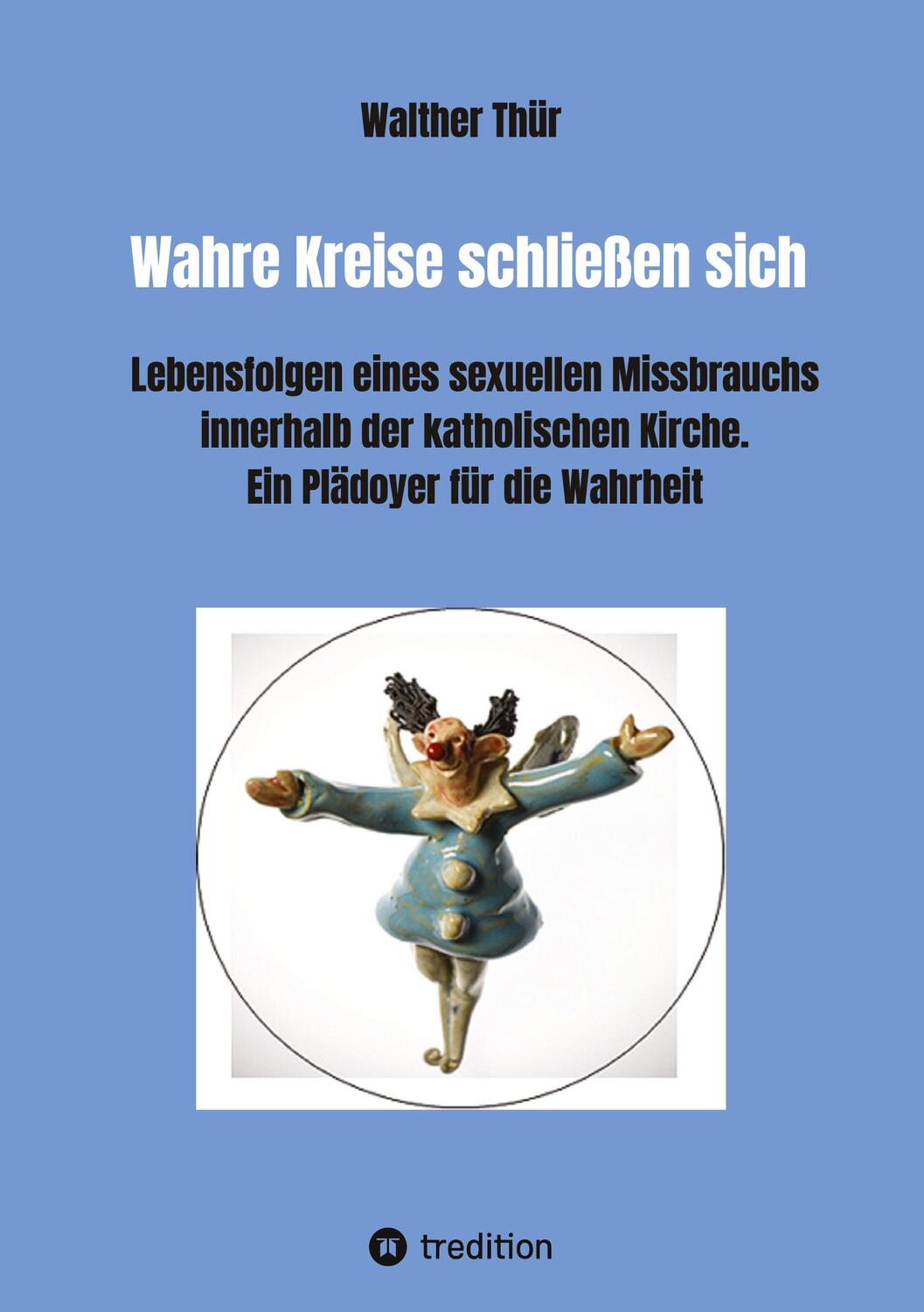 Cover: 9783347519435 | Wahre Kreise schließen sich | Walther Thür | Taschenbuch | tredition