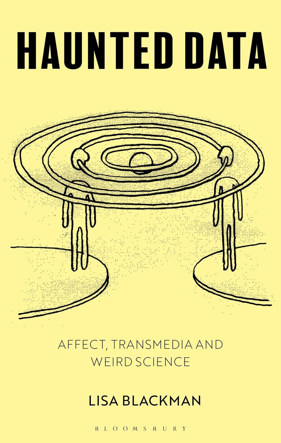 Cover: 9781350047051 | Haunted Data | Affect, Transmedia, Weird Science | Lisa Blackman