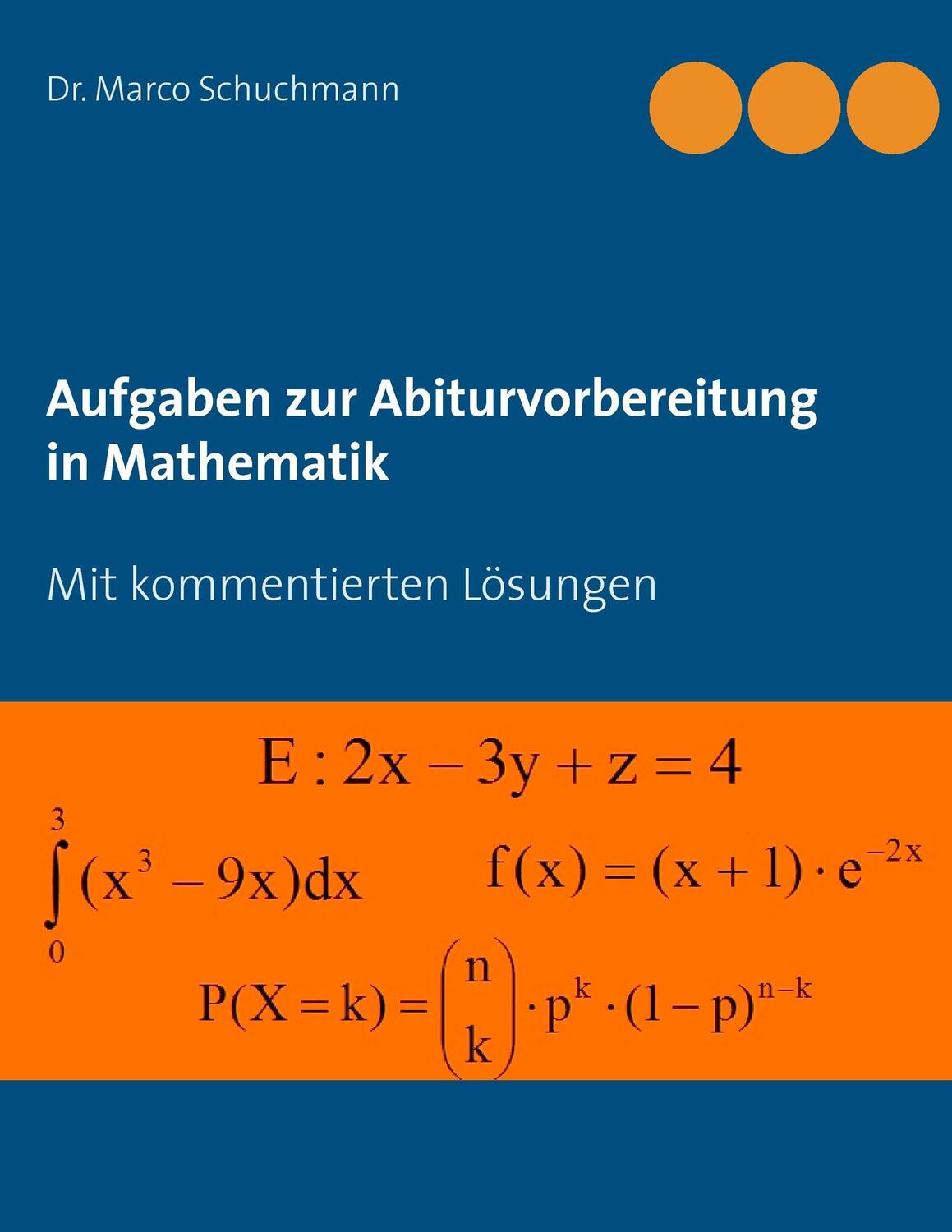 Cover: 9783738607161 | Aufgaben zur Abiturvorbereitung in Mathematik | Marco Schuchmann