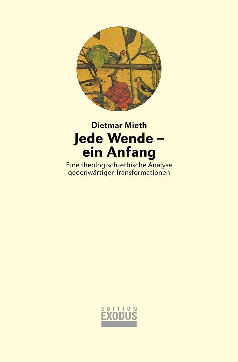 Cover: 9783907386033 | Jede Wende - ein Anfang | Dietmar Mieth | Buch | Deutsch | 2024