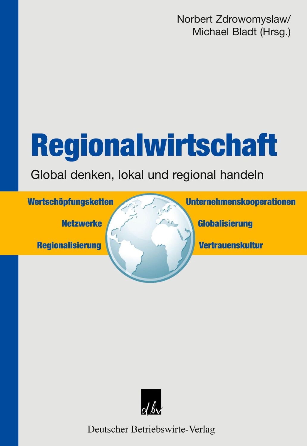 Cover: 9783886401369 | Regionalwirtschaft. | Global denken, regional und lokal handeln.