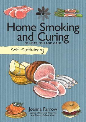 Cover: 9781504800365 | Self-Sufficiency: Home Smoking and Curing: Of Meat, Fish and Game