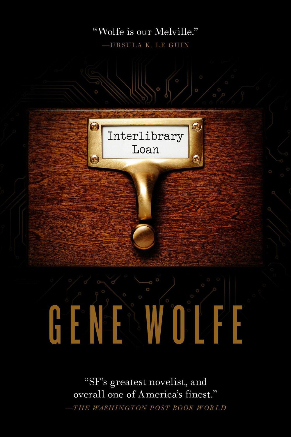 Cover: 9781250242365 | Interlibrary Loan | Gene Wolfe | Buch | Englisch | 2020 | TOR BOOKS
