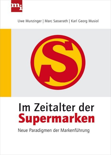 Im Zeitalter der Supermarken - Munzinger, Uwe