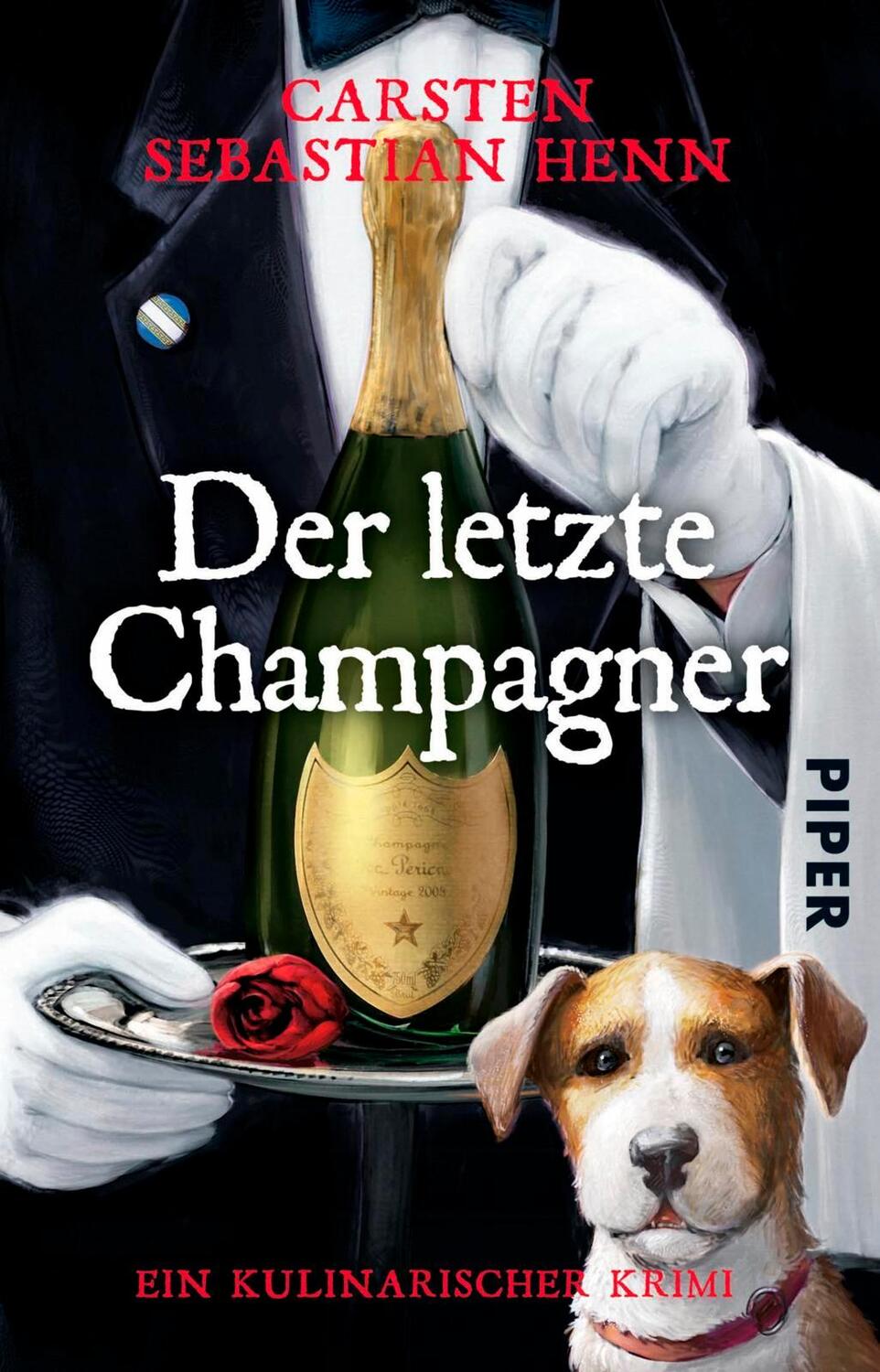 Cover: 9783492311953 | Der letzte Champagner | Ein kulinarischer Krimi | Henn | Taschenbuch