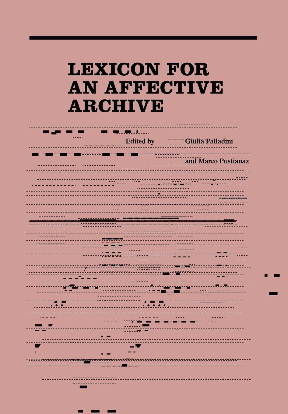 Cover: 9781783207787 | Lexicon for an Affective Archive | Giulia Palladini | Taschenbuch