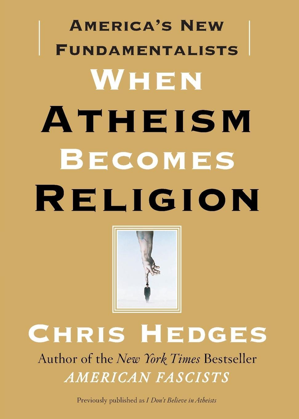 Cover: 9781416570783 | When Atheism Becomes Religion | America's New Fundamentalists | Hedges