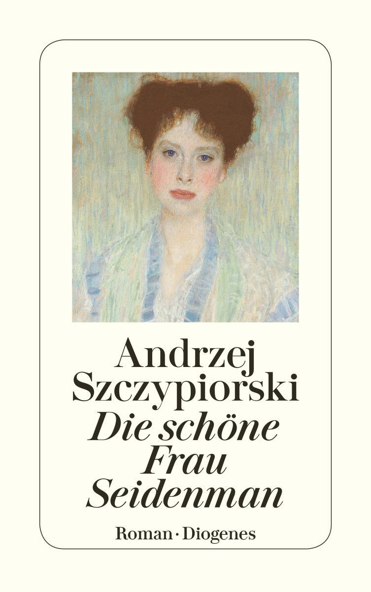 Cover: 9783257219456 | Die schöne Frau Seidenman | Andrzej Szczypiorski | Taschenbuch | 1997