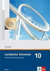 Cover: 9783127319613 | Lambacher Schweizer. 10. Schuljahr. Lösungen. Bayern | Taschenbuch