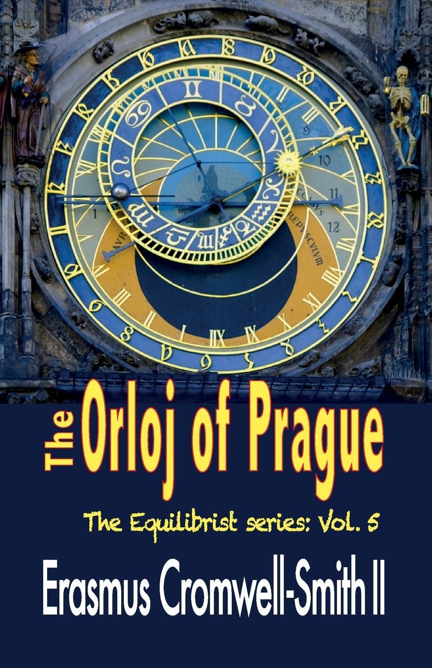 Cover: 9781733028943 | The Orloj of Prague | The Orloj series: Vol. 1 | Cromwell-Smith | Buch