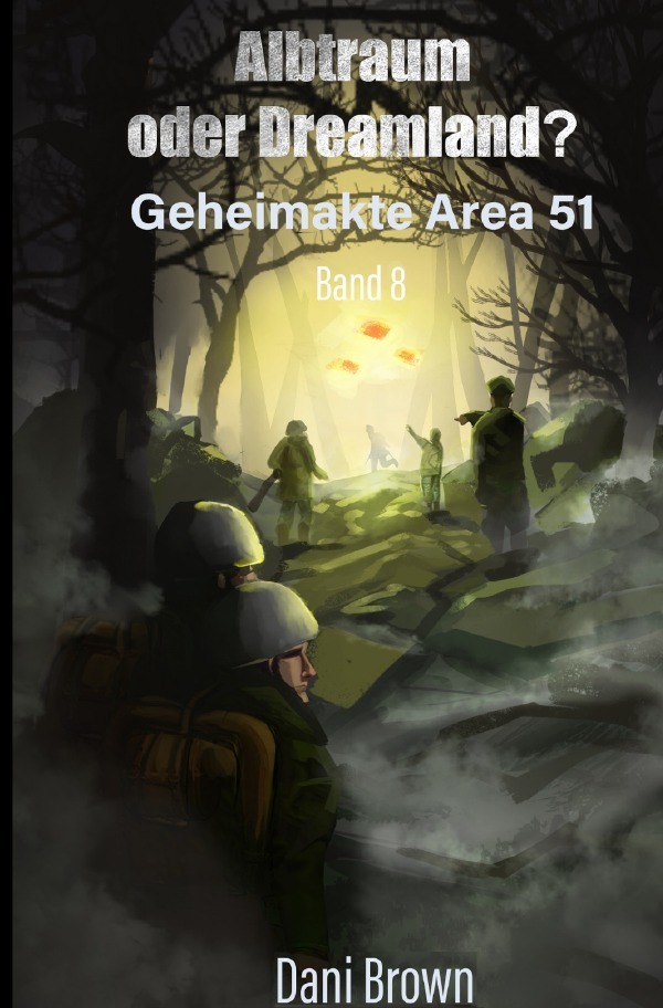 Cover: 9783757541644 | Albtraum oder Dreamland? | Geheimakte Area 51. DE | Dani Brown | Buch