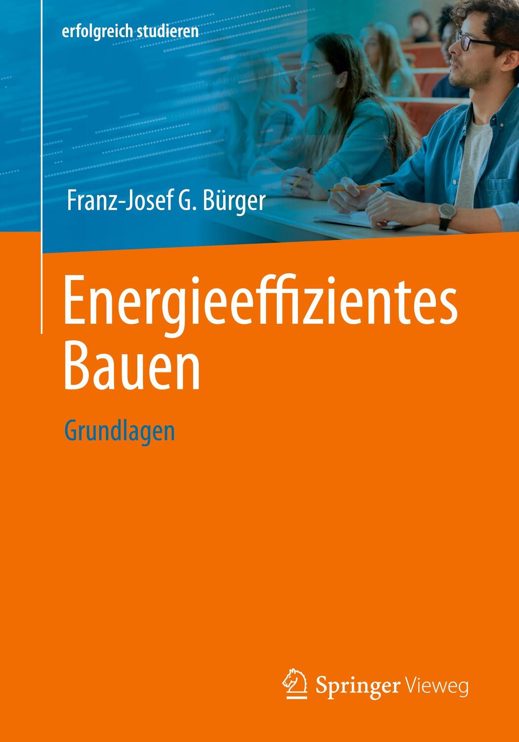 Cover: 9783658415884 | Energieeffizientes Bauen | Grundlagen | Franz-Josef G. Bürger | Buch