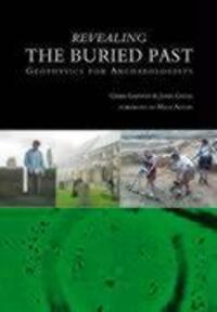 Cover: 9780752425566 | Revealing the Buried Past | Geophysics for Archaeologists | Buch