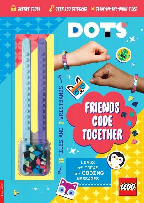 Cover: 9781780559452 | LEGO® DOTS®: Friends Code Together (with stickers, LEGO tiles and...