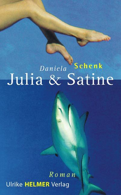 Cover: 9783897411531 | Julia und Satine | Roman | Daniela Schenk | Taschenbuch | Deutsch