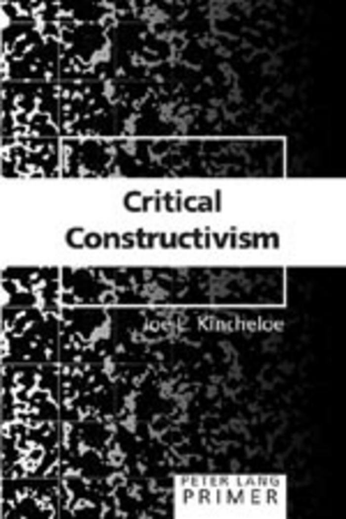Cover: 9780820476162 | Critical Constructivism Primer | Joe L. Kincheloe | Taschenbuch | 2005
