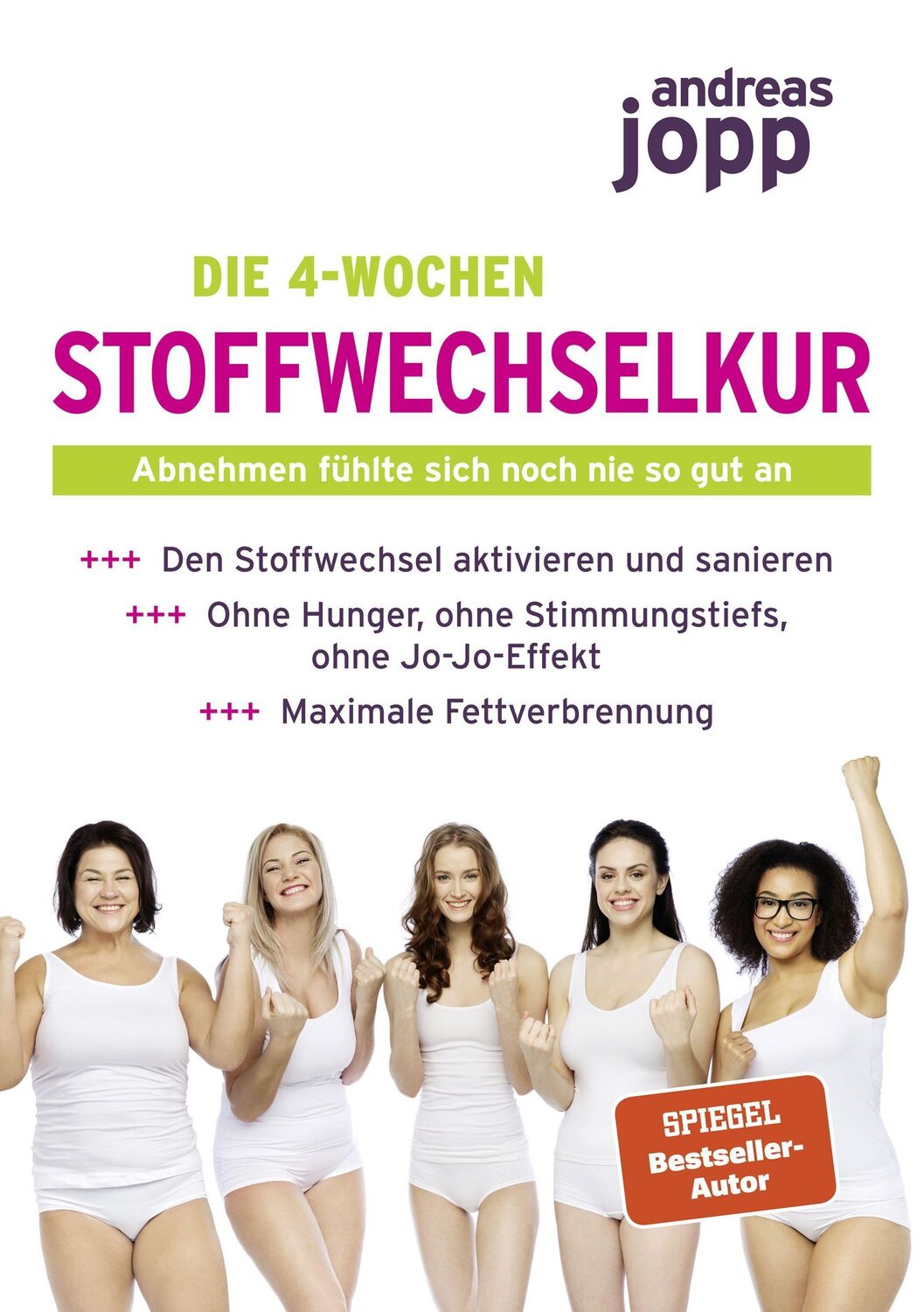 Cover: 9783981500066 | Die 4-Wochen Stoffwechselkur | Abnehmen fühlte sich noch nie so gut an