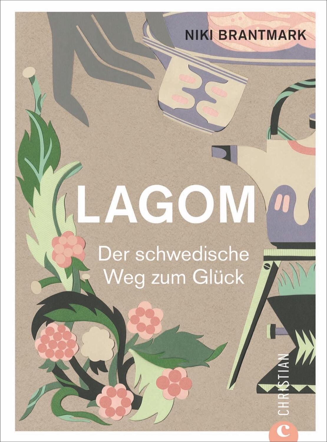 Cover: 9783959612241 | Lagom | Der schwedische Weg zum Glück | Niki Brantmark | Buch | 2018