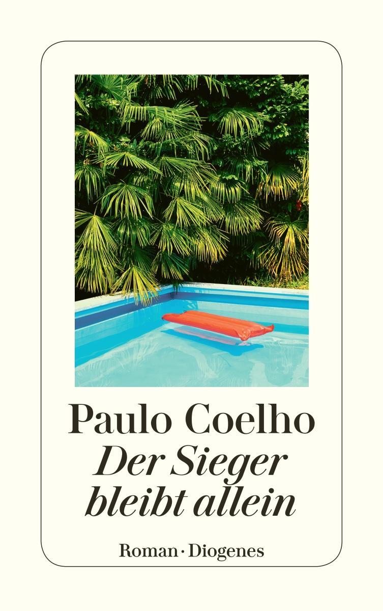 Cover: 9783257240801 | Der Sieger bleibt allein | Paulo Coelho | Taschenbuch | Deutsch | 2011