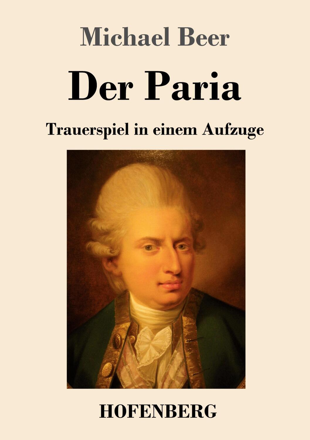 Cover: 9783743738430 | Der Paria | Trauerspiel in einem Aufzuge | Michael Beer | Taschenbuch