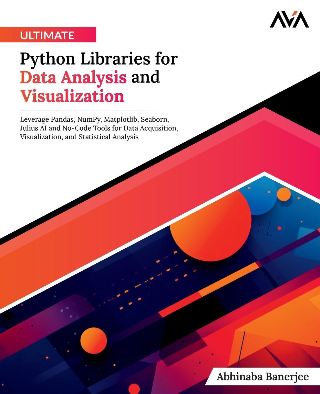 Cover: 9788197081910 | Ultimate Python Libraries for Data Analysis and Visualization | Buch