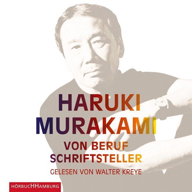 Cover: 9783957130846 | Von Beruf Schriftsteller, 6 Audio-CD | Essays: 6 CDs | Haruki Murakami