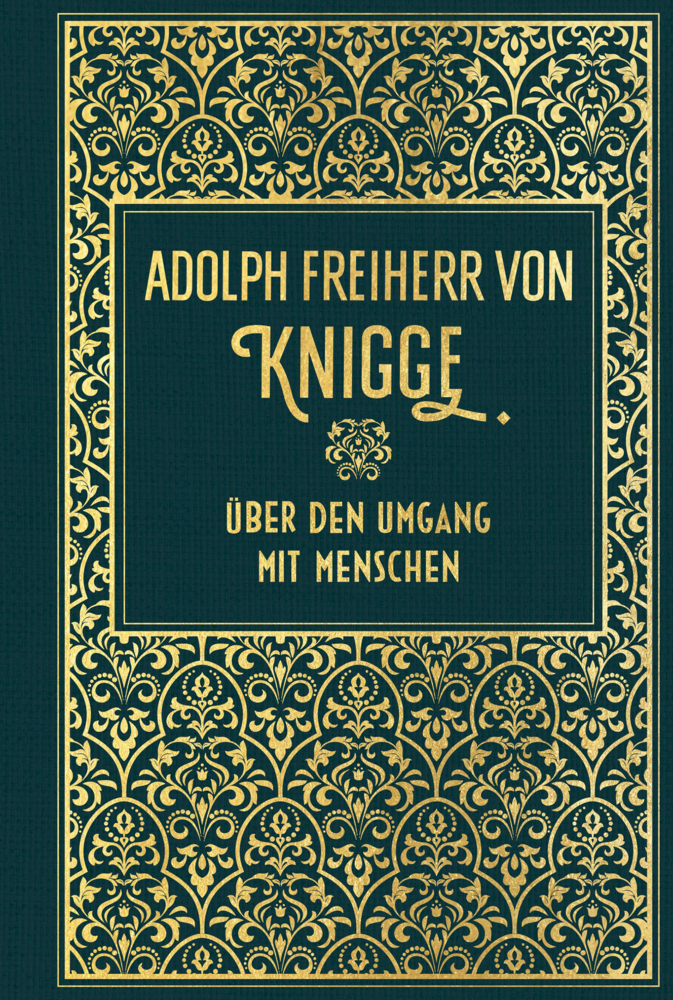 Cover: 9783868202465 | Über den Umgang mit Menschen | Leinen mit Goldprägung | Knigge | Buch