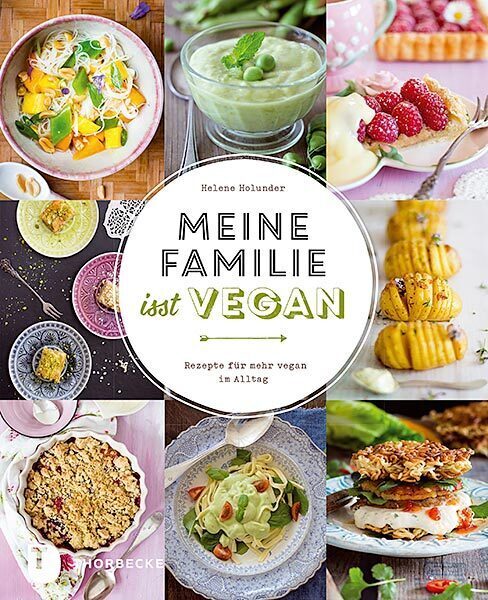 Cover: 9783799510400 | Meine Familie isst vegan | Rezepte für mehr vegan im Alltag | Holunder