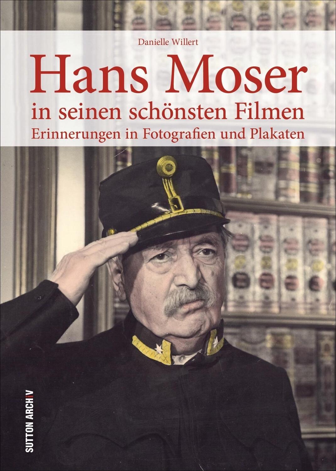 Cover: 9783954008728 | Hans Moser in seinen schönsten Filmen | Danielle Mag. Willert | Buch