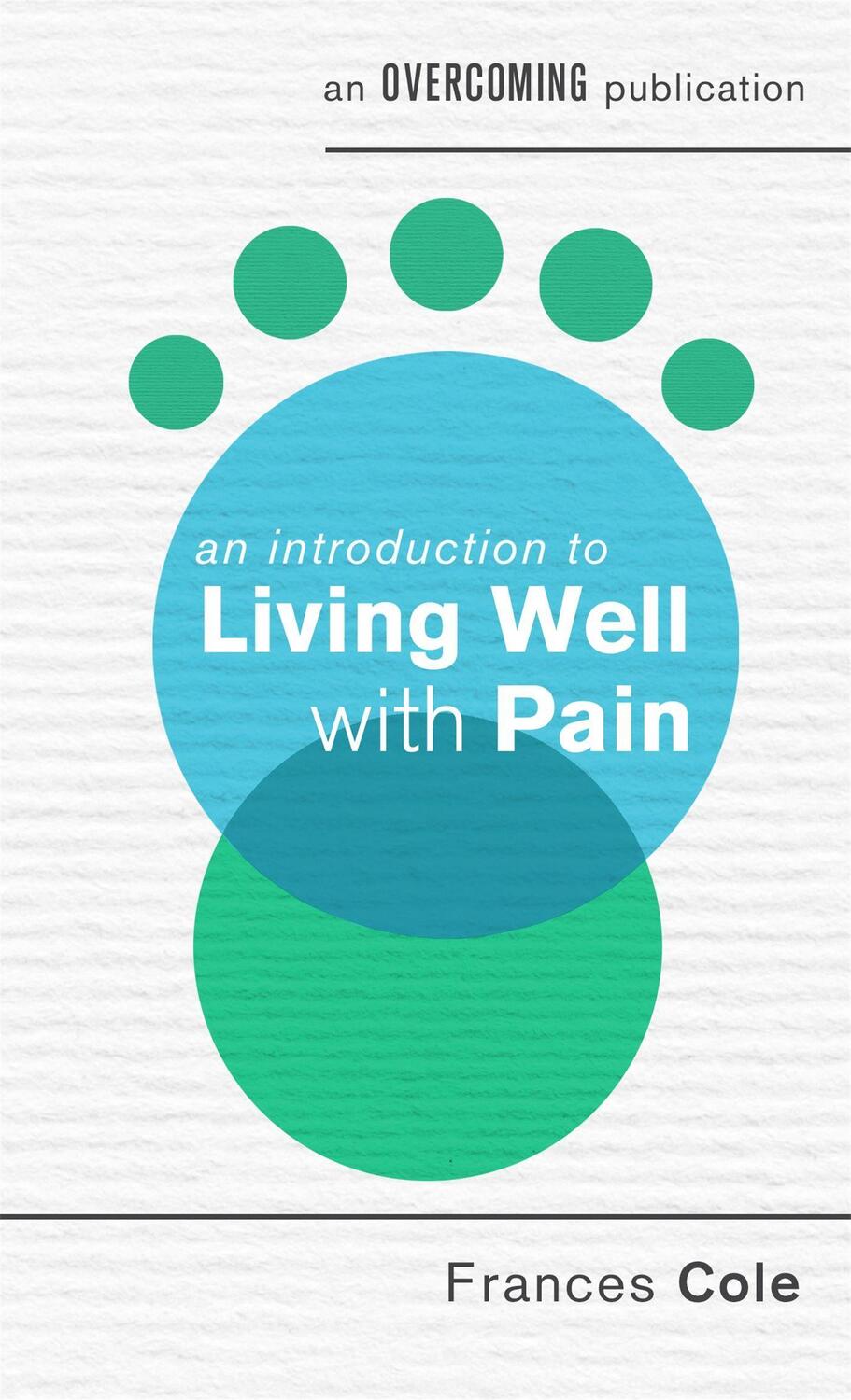 Cover: 9781472137715 | An Introduction to Living Well with Pain | Dr. Frances Cole | Buch