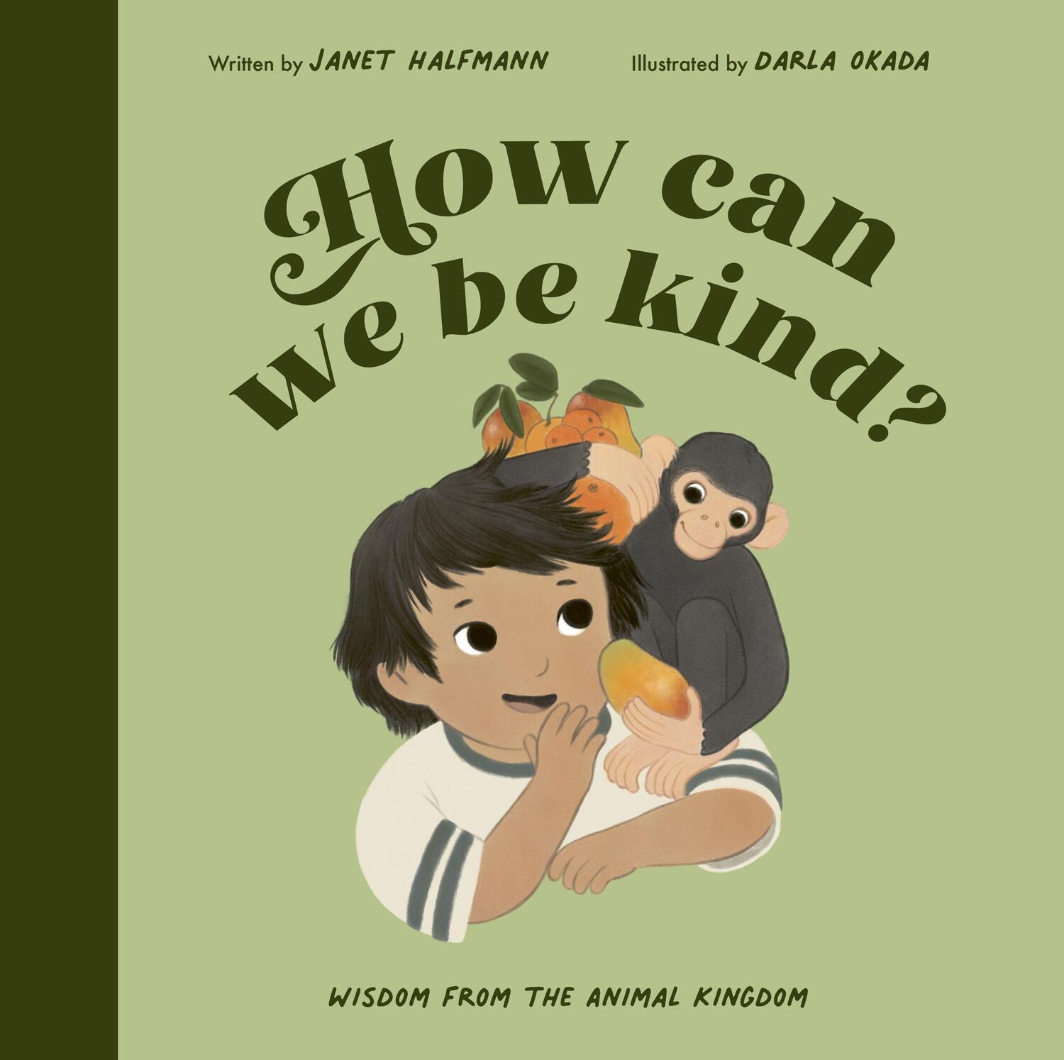 Cover: 9780711268777 | How Can We Be Kind? | Wisdom from the Animal Kingdom | Janet Halfmann