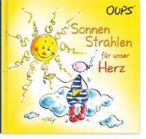Cover: 9783900244408 | Oups. Sonnenstrahlen für unser Herz | Kurt Hörtenhuber | Buch | 2007