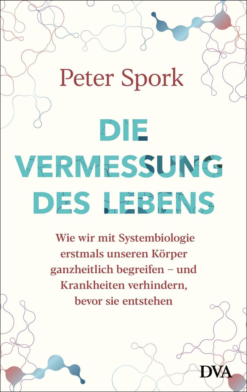 Cover: 9783421048509 | Die Vermessung des Lebens | Peter Spork | Buch | Deutsch | 2021 | DVA