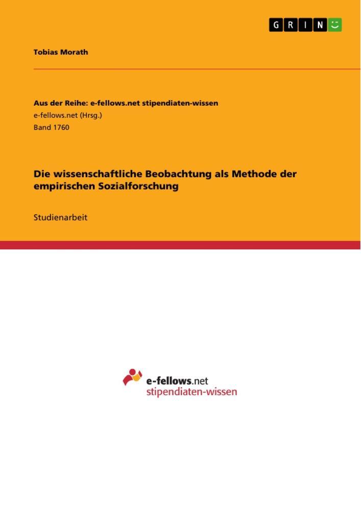 Cover: 9783668177932 | Die wissenschaftliche Beobachtung als Methode der empirischen...