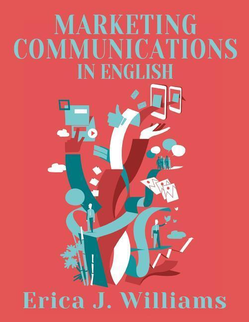 Cover: 9781938757273 | Marketing Communications in English | Erica J. Williams | Taschenbuch