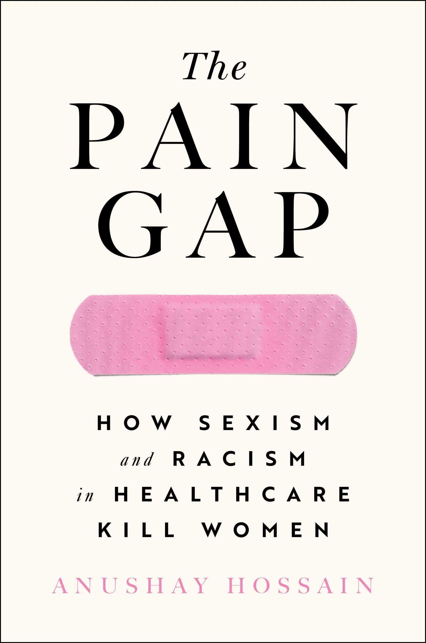 Cover: 9781982177799 | The Pain Gap | How Sexism and Racism in Healthcare Kill Women | Buch